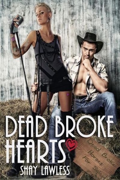 Cover for Shay Lawless · Dead Broke Hearts (Paperback Bog) (2016)