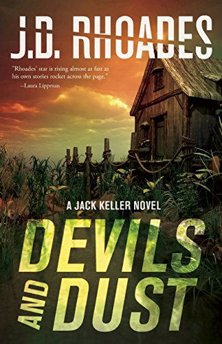 Cover for J.D. Rhoades · Devils And Dust: A Jack Keller Novel - Jack Keller (Hardcover Book) (2015)