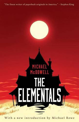 The Elementals - Michael McDowell - Livres - Valancourt Books - 9781941147177 - 17 juin 2014