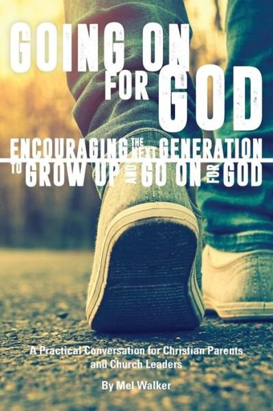 Cover for Mel Walker · Going On For God (Paperback Book) (2018)