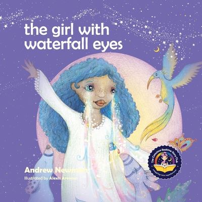 Cover for Andrew Newman · The Girl With Waterfall Eyes: Helping children to see beauty in themselves and others. - Conscious Stories (Paperback Book) (2018)