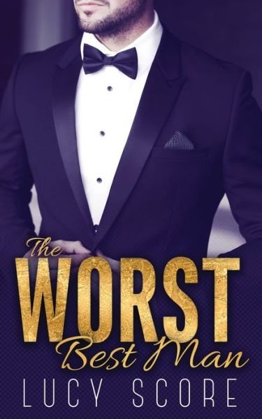 Cover for Lucy Score · The Worst Best Man (Paperback Bog) (2018)