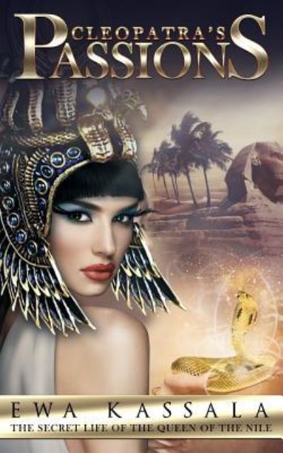 Cover for Ewa Kassala · Cleopatra's Passions (Book) (2017)