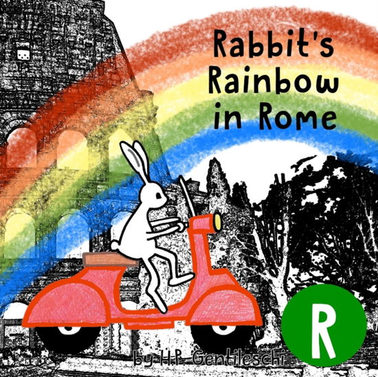 Cover for H P Gentileschi · Rabbit's Rainbow in Rome: The Letter R Book (Paperback Book) (2018)