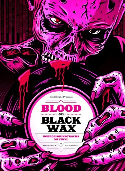 Cover for Aaron Lupton · Blood on Black Wax: Horror Soundtracks on Vinyl (Innbunden bok) [Expanded edition] (2021)
