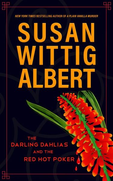 Cover for Susan Wittig Albert · The Darling Dahlias and the Red Hot Poker (Hardcover Book) (2022)