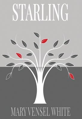 Starling - Mary Vensel White - Livros - Winter Goose Publishing - 9781952909177 - 4 de maio de 2022