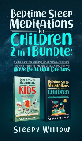 Cover for Sleepy Willow · Bedtime Sleep Meditations For Children 2 In 1 Bundle (Hardcover Book) (2021)