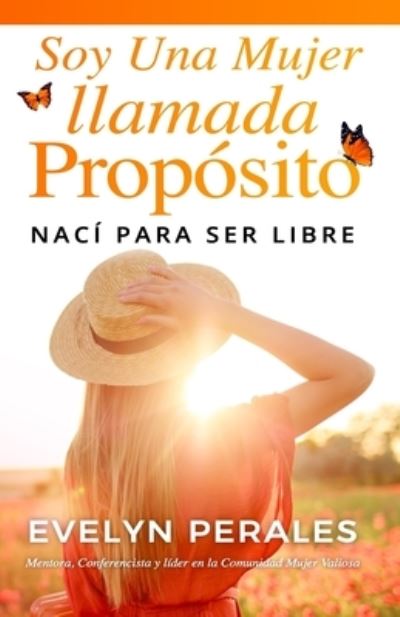 Cover for Evelyn Perales · Soy una mujer llamada proposito (Paperback Book) (2021)