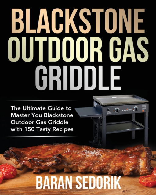 Cover for Baran Sedorik · Blackstone Outdoor Gas Griddle Cookbook for Beginners (Paperback Book) (2020)