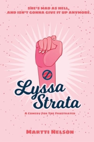 Cover for Martti Nelson · Lyssa Strata: A Comedy for the Frustrated (Paperback Book) (2021)