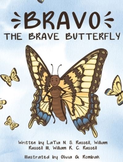 Cover for Latia N. S. Russell · Bravo The Brave Butterfly (Inbunden Bok) (2022)