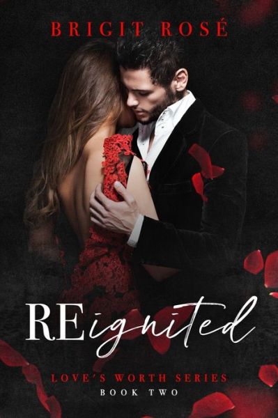 ReIgnited - Brigit Rose - Books - Two Realms Publishing LLC - 9781955106177 - March 9, 2021