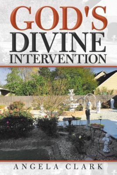 Cover for Angela Clark · God's Divine Intervention (Paperback Book) (2018)