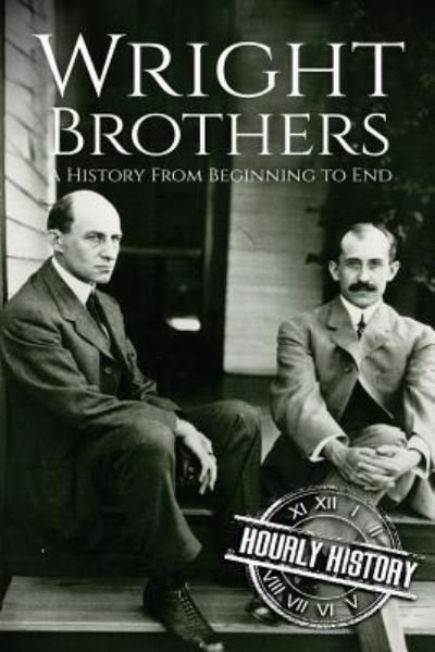 Cover for Hourly History · The Wright Brothers (Pocketbok) (2017)