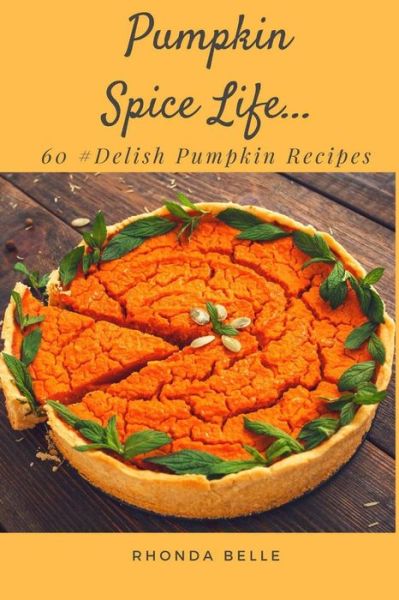 Cover for Rhonda Belle · Pumpkin Spice Life (Paperback Book) (2017)