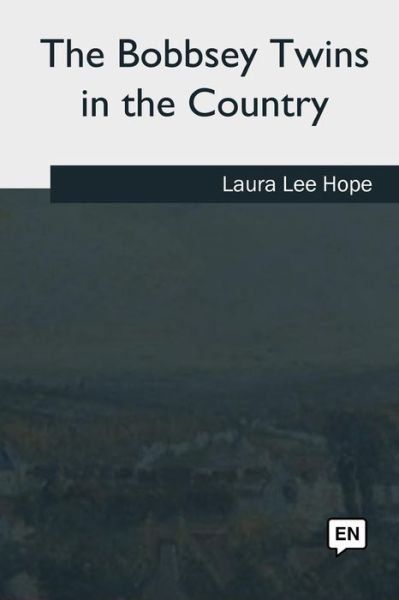 Cover for Laura Lee Hope · The Bobbsey Twins in the Country (Paperback Book) (2018)