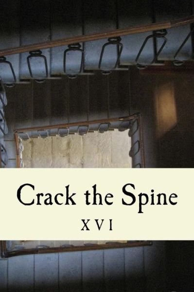 Cover for Crack the Spine · Crack the Spine XVI (Paperback Book) (2017)