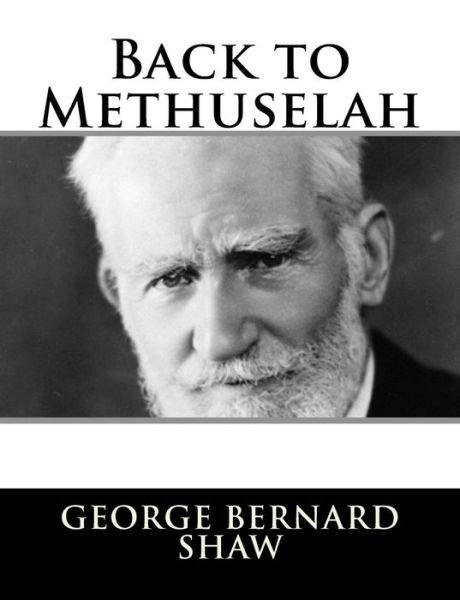 Cover for George Bernard Shaw · Back to Methuselah (Pocketbok) (2017)