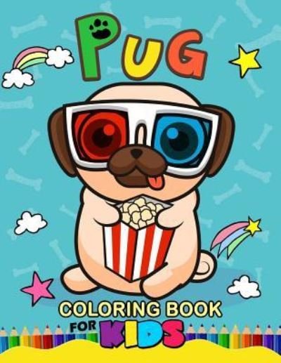 Cover for Balloon Publishing · Pug Coloring Book for Kids (Paperback Book) (2018)