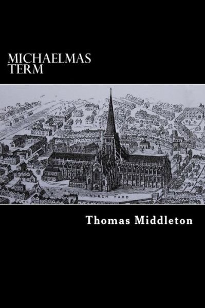 Cover for Thomas Middleton · Michaelmas Term (Paperback Book) (2018)