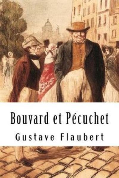 Cover for Gustave Flaubert · Bouvard et Pecuchet (Paperback Book) (2018)