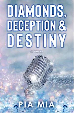 Cover for Mia Pia · Diamonds Deception &amp; Destiny (Bok) (2025)