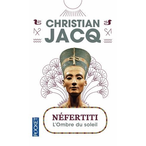 Cover for Christian Jacq · Nefertiti, l'ombre du soleil (Paperback Book) (2014)