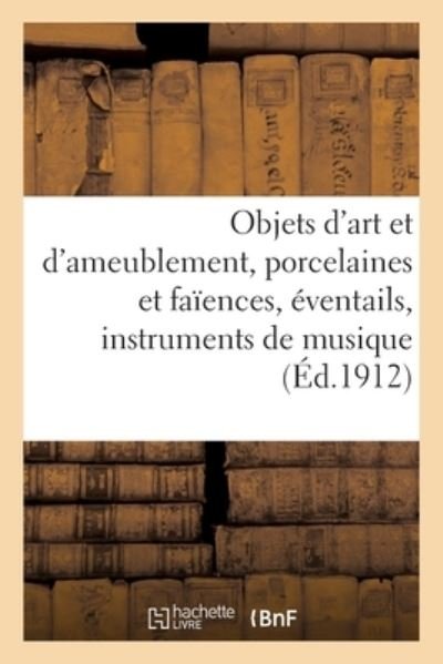 Cover for Mm Mannheim · Objets d'Art Et d'Ameublement, Porcelaines Et Faiences, Eventails, Instruments de Musique (Taschenbuch) (2020)