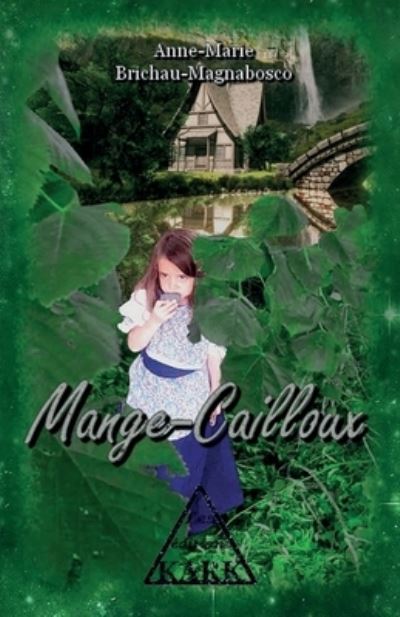 Cover for Brichau-Magnabosco Anne-Marie Brichau-Magnabosco · Mange-Cailloux (Paperback Book) (2021)