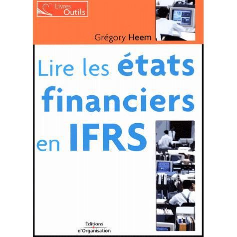 Lire les etats financiers en IFRS - Grégory Heem - Books - Eyrolles Group - 9782708132177 - 2004