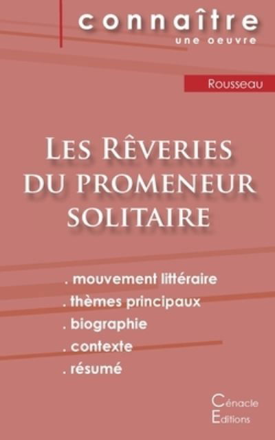 Fiche de lecture Les Reveries du promeneur solitaire de Jean-Jacques Rousseau (analyse litteraire de reference et resume complet) - Jean-Jacques Rousseau - Bøger - Les Editions Du Cenacle - 9782759309177 - 11. november 2022