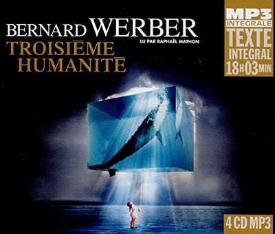 Troisieme Humanite - Bernard Werber - Muziek - FRE - 9782844689177 - 28 september 2018