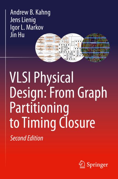 Cover for Andrew B. Kahng · VLSI Physical Design: From Graph Partitioning to Timing Closure (Paperback Book) [2nd ed. 2022 edition] (2023)