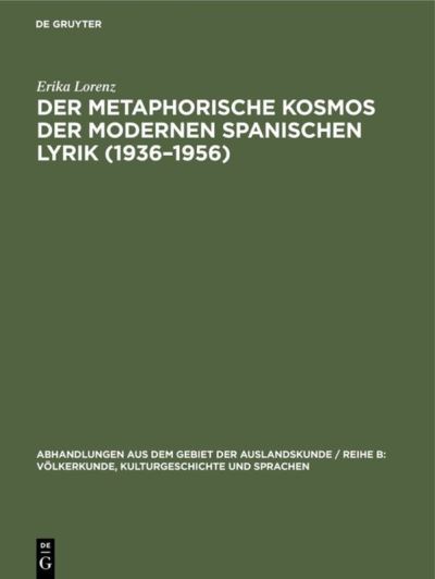 Cover for Erika Lorenz · Der metaphorische Kosmos der modernen spanischen Lyrik (1936-1956) (Hardcover Book) (1961)