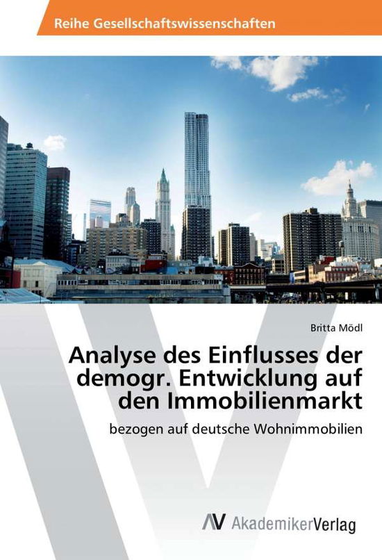 Cover for Mödl · Analyse des Einflusses der demogr. (Bok)