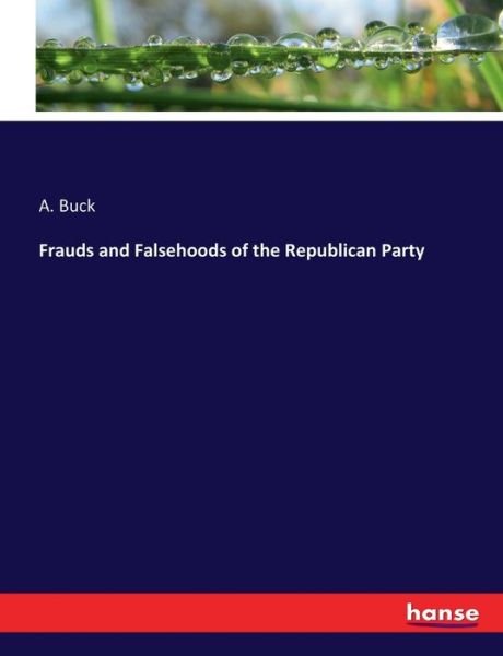 Cover for Buck · Frauds and Falsehoods of the Repub (Bog) (2017)
