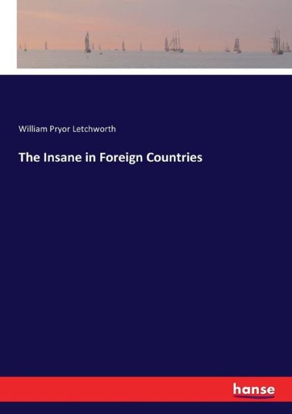 Cover for Letchworth · The Insane in Foreign Countr (Book) (2018)