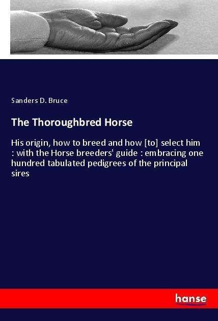 Cover for Bruce · The Thoroughbred Horse (Book) (2018)