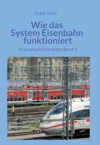 Cover for Hole · Wie das System Eisenbahn funktioni (Bog) (2020)