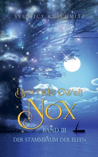 Cover for Sven Icy Kuschmitz · Fremde Welt Nox Band III (Paperback Book) (2021)