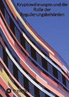 Cover for Moritz · Kryptowährungen und die Rolle der Regulierungsbehörden (Book) (2023)