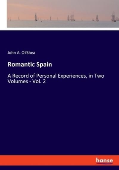 Cover for John A O'Shea · Romantic Spain (Taschenbuch) (2021)