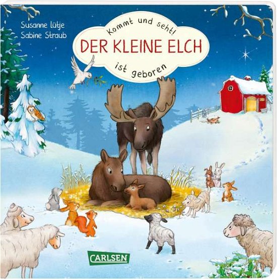 Cover for Susanne Lütje · Kommt und seht! Der kleine Elch ist geboren (Board book) (2021)