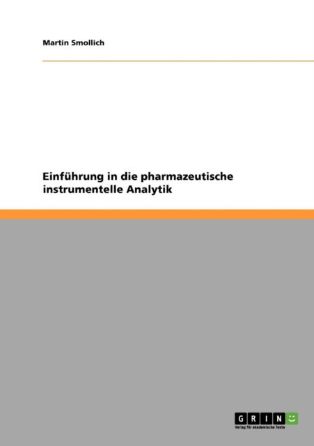 Cover for Martin Smollich · Einfuhrung in die pharmazeutische instrumentelle Analytik (Paperback Book) [German edition] (2007)