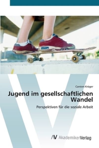 Cover for Kröger · Jugend im gesellschaftlichen Wan (Buch) (2012)
