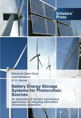 Cover for M. A. Hannan · Battery Energy Storage Systems for Photovoltaic Sources: an Application of Heuristic Optimisation Approaches for Mitigating Intermittent Photovoltaic Generation (Paperback Book) (2014)