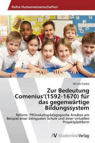 Cover for Cserko Miriam · Zur Bedeutung Comenius'(1592-1670) Fur Das Gegenwartige Bildungssystem (Pocketbok) (2015)