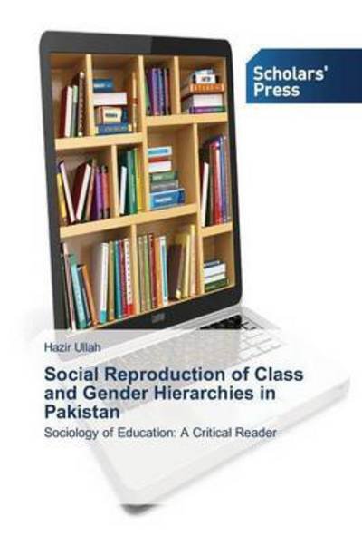 Cover for Ullah · Social Reproduction of Class and (Bog) (2015)