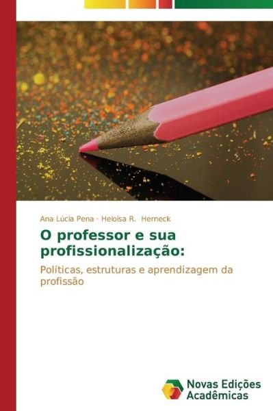 Cover for Pena Ana Lucia · O Professor E Sua Profissionalizacao (Paperback Book) (2015)